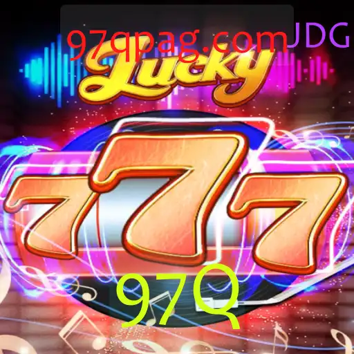 Lucky777: Descubra o Novo Fenômeno dos Jogos com a Palavra-chave 97Q